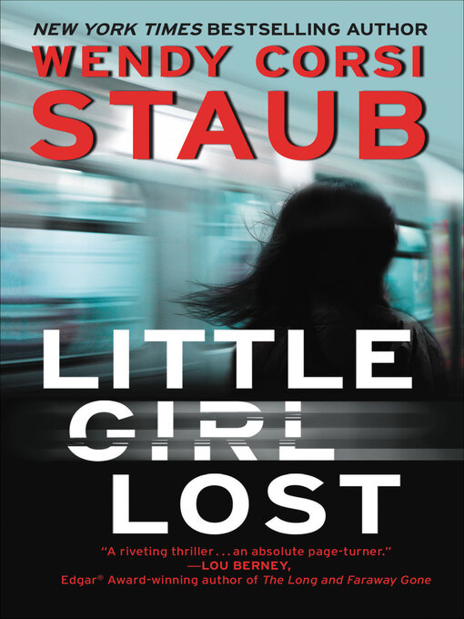 Title details for Little Girl Lost by Wendy   Corsi Staub - Available